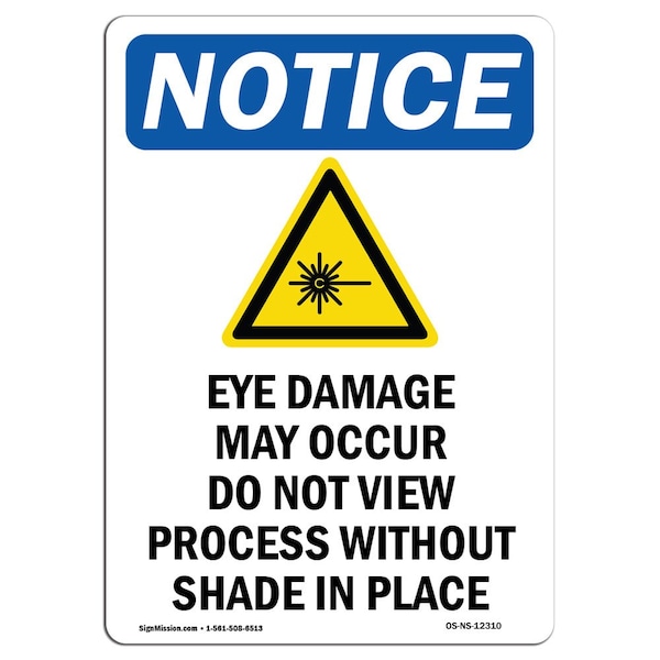OSHA Sign, Eye Damage May Occur With Symbol, 24in X 18in Rigid Plastic, 18" W, 24" L, Portrait